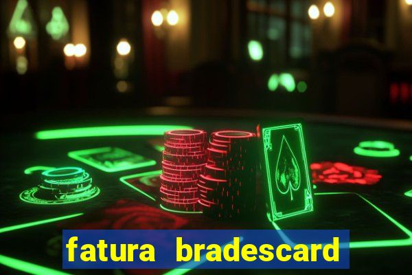 fatura bradescard casas bahia